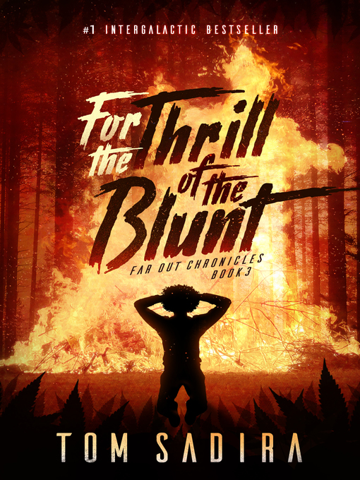 Title details for For the Thrill of the Blunt by Tom Sadira - Available